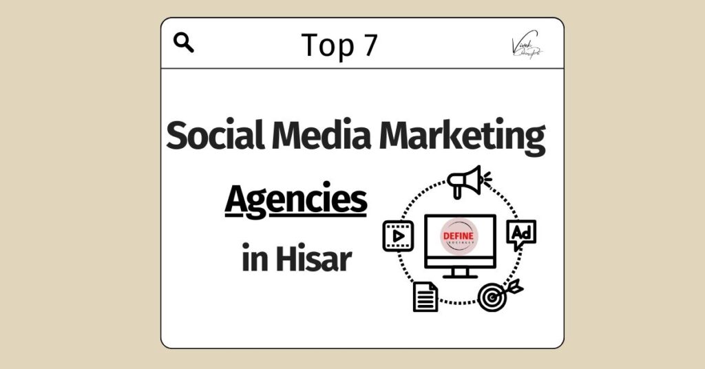 Top 7 Best Social Media Marketing Agency in Hisar