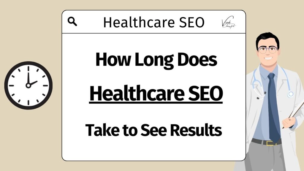 How Long Healthcare SEO Take Time